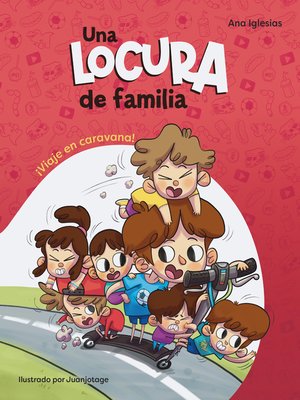 cover image of Una locura de familia 1--¡Viaje en caravana!